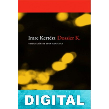 Dossier K. Imre Kertész