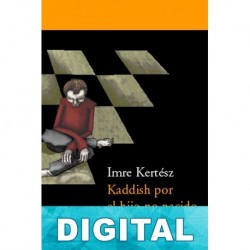 Kaddish por el hijo no nacido Imre Kertész