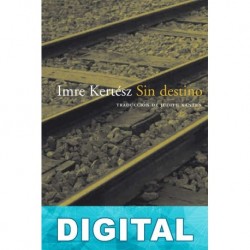 Sin destino Imre Kertész