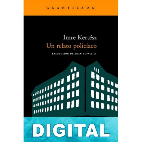 Un relato policíaco Imre Kertész