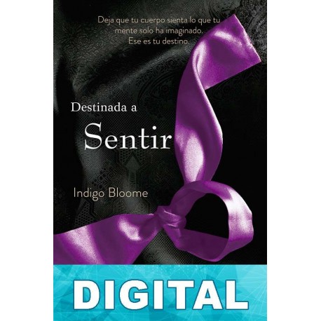 Destinada a sentir Indigo Bloome
