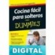 Cocina fácil para solteros para Dummies Inés Ortega