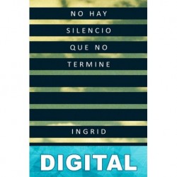No hay silencio que no termine Ingrid Betancourt