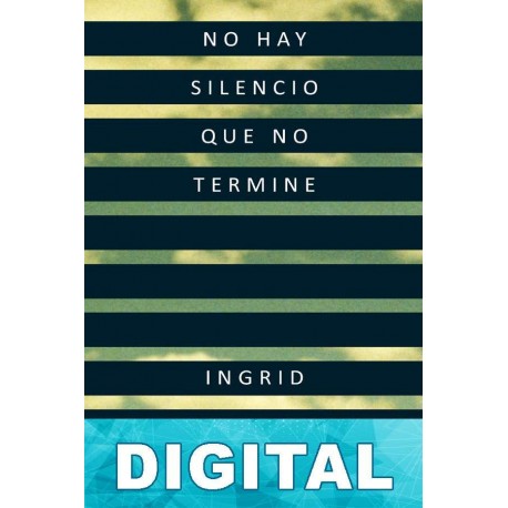 No hay silencio que no termine Ingrid Betancourt