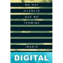 No hay silencio que no termine Ingrid Betancourt