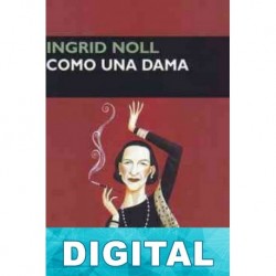 Como una dama Ingrid Noll