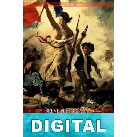 Breve historia de la Revolución Francesa Íñigo Bolinaga