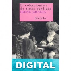 El coleccionista de almas perdidas Irene Gracia