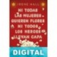 Ni todas las mujeres quieren flores ni todos los héroes llevan capa Irene Hall