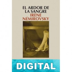 El ardor de la sangre Irène Némirovsky