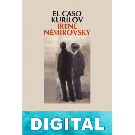 El caso Kurílov Irène Némirovsky