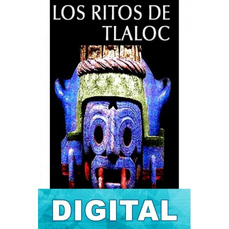 Los ritos de Tlaloc Iris Alba