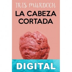 La cabeza cortada Iris Murdoch