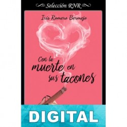 Con la muerte en sus tacones Iris Romero Bermejo