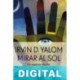 Mirar al sol Irvin D. Yalom