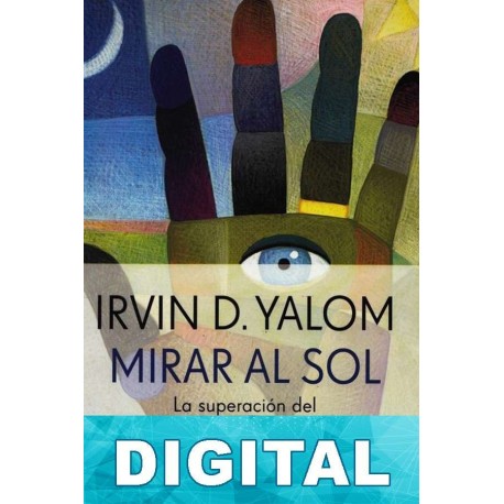 Mirar al sol Irvin D. Yalom