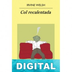 Col recalentada Irvine Welsh