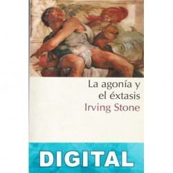 La agonía y el éxtasis Irving Stone