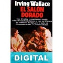 El salón dorado Irving Wallace