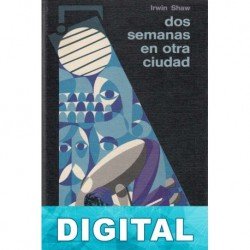 Dos semanas en otra ciudad Irwin Shaw