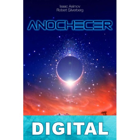 Anochecer Isaac Asimov & Robert Silverberg