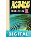 Asimov. Selección 1 Isaac Asimov