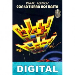 Con la Tierra nos basta Isaac Asimov