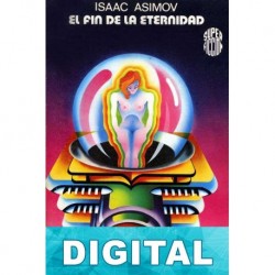 El fin de la eternidad (trad. Miguel López Genicio) Isaac Asimov