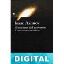 El secreto del universo y otros ensayos científicos Isaac Asimov