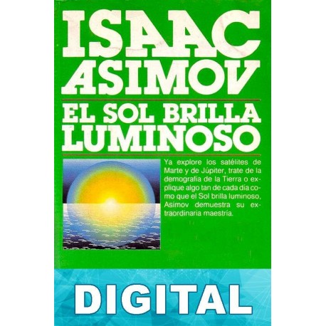 El sol brilla luminoso Isaac Asimov