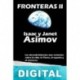 Fronteras II Isaac Asimov & Janet Asimov