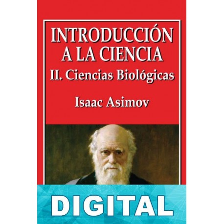 Introducción a la ciencia - II. Ciencias Biológicas Isaac Asimov