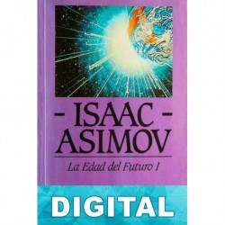 La edad del futuro II Isaac Asimov