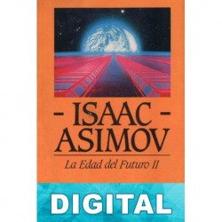 La edad del futuro II Isaac Asimov