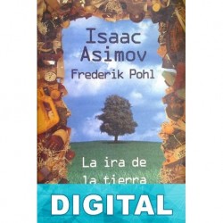 La ira de la Tierra Isaac Asimov & Frederik Pohl