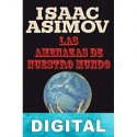 Las amenazas de nuestro mundo Isaac Asimov