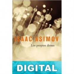 Los propios dioses (trad fact. ideas) Isaac Asimov