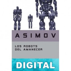 Los robots del amanecer Isaac Asimov