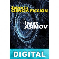 Sobre la ciencia ficción Isaac Asimov