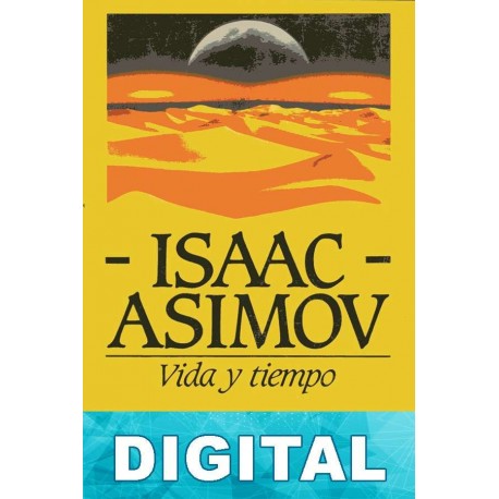 Vida y tiempo Isaac Asimov