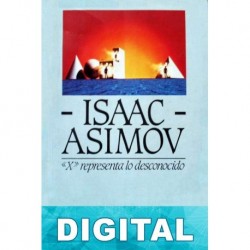 «X» representa lo desconocido Isaac Asimov
