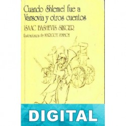 Cuando Shlemel fue a Varsovia y otros cuentos Isaac Bashevis Singer