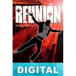 Reunión y otras historias que caminan hacia ella Isaac Belmar