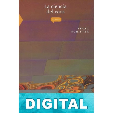 La ciencia del caos Isaac Schifter