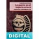 La guerra en el imperio azteca Isabel Bueno Bravo