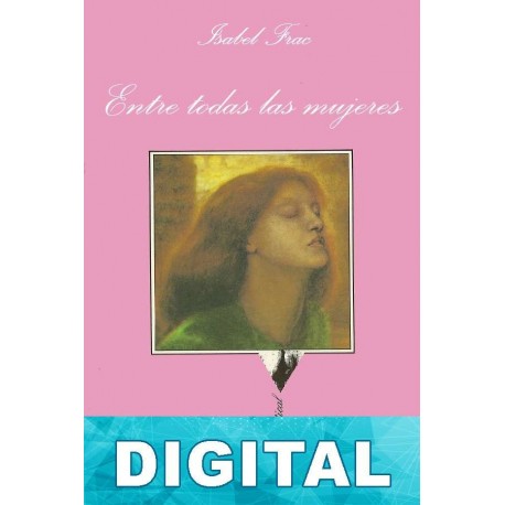 Entre todas las mujeres Isabel Franc
