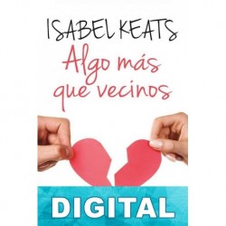 Algo más que vecinos Isabel Keats