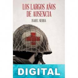 Los largos años de ausencia Isabel Sierra