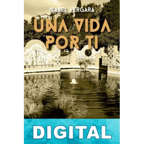 Una vida por ti Isabel Vergara