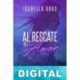 Al rescate del amor Isabella Abad